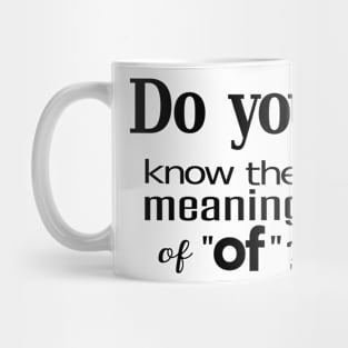 MEANING OF OF Mug